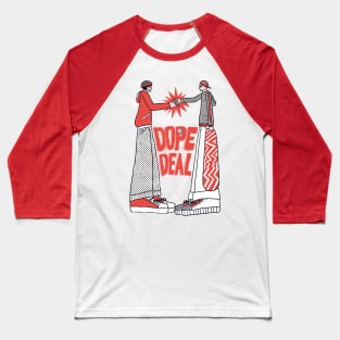 Dope Deal Baseball T-Shirt